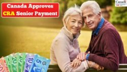 Canada Approves $300 CRA Senior Payment: Older Beneficiaries Receive Direct Deposit February 24, 2026